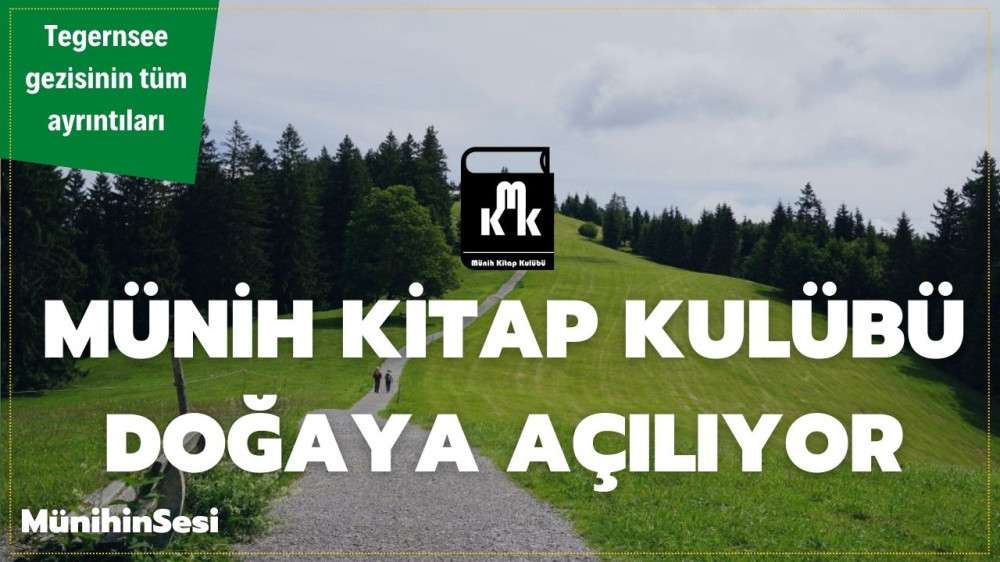 KİTAPSEVERLER TEGERNSEE'YE GİDİYOR