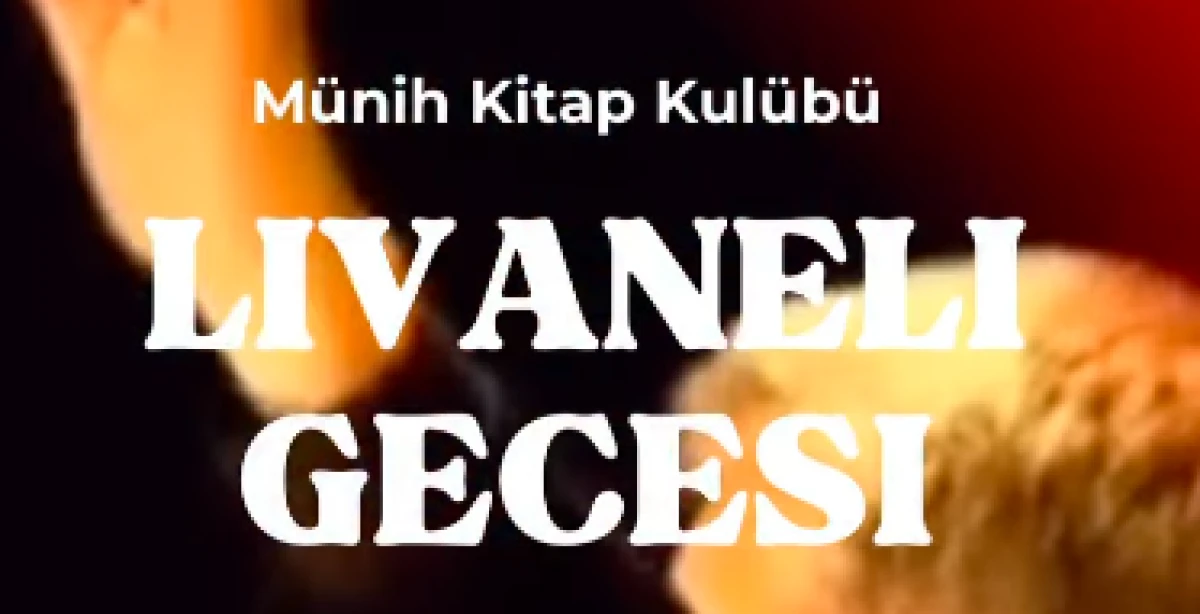 M&Uuml;NİH KİTAP KUL&Uuml;B&Uuml; LİVANELİ GECESİ
