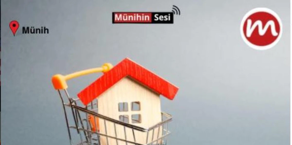 M&Uuml;NİH'TE EV ALMAK İ&Ccedil;İN DOĞRU ZAMAN MI ? 