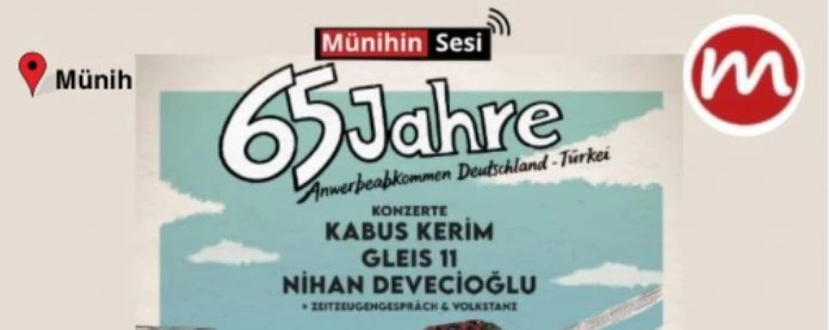 M&Uuml;NİH'TE G&Ouml;&Ccedil;&Uuml;N 65. YILI KUTLANACAK