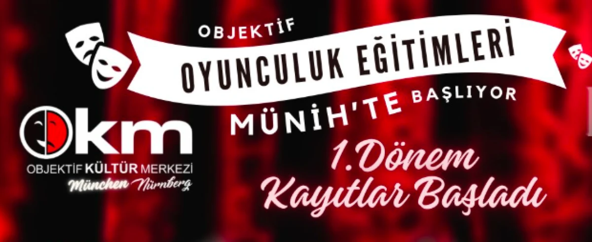 M&Uuml;NİH'TE OYUNCULUK EĞİTİMLERİNE BAŞLIYORUZ