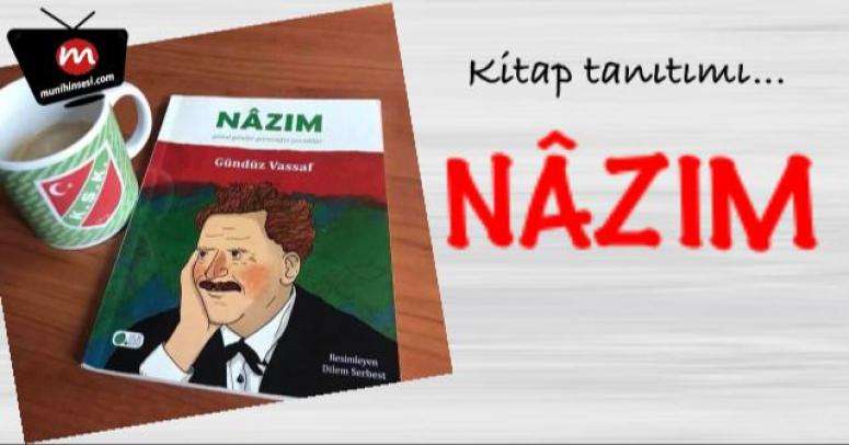 NÂZIM – GÜNDÜZ VASSAF 